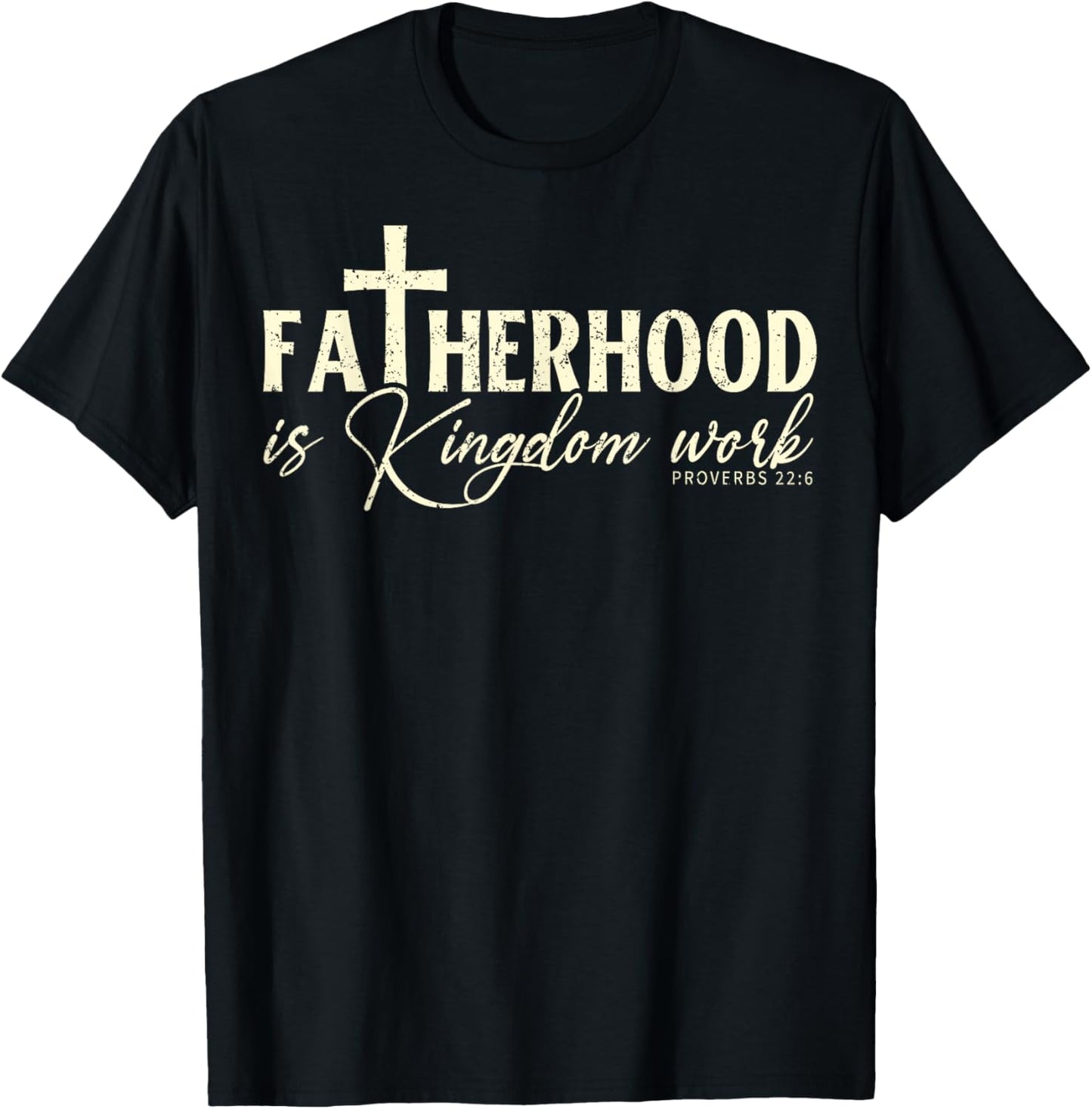 Fatherhood is Kingdom Work Christian Dad Men Father's Day T-Shirt - T-Shirt | Black
