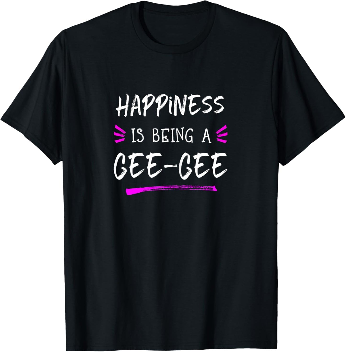 Happiness is Being A Gee-Gee Cute Grandma GeeGee T-Shirt - T-Shirt | Black