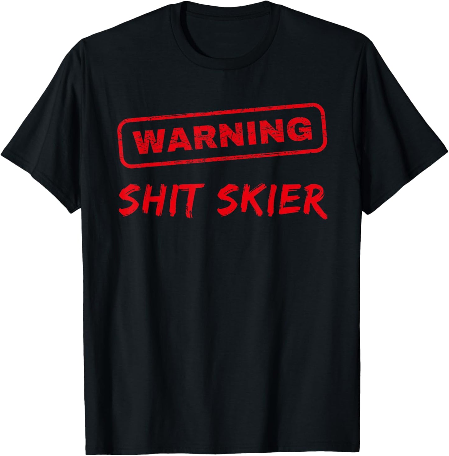 Funny Skiing Beginner, WARNING SHIT SKIER T-Shirt - T-Shirt | Black