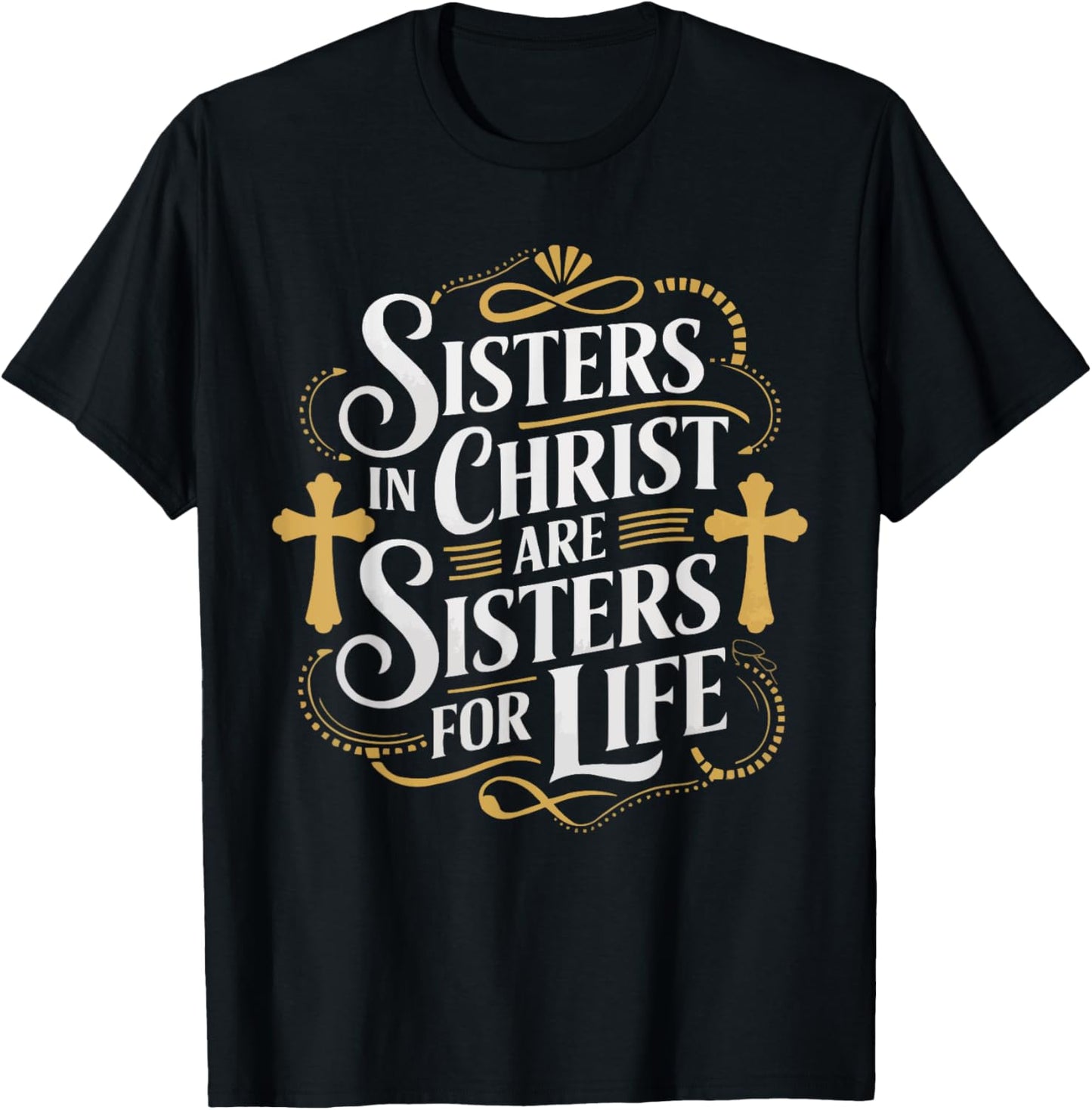 Sisters In Christ Religion Jesus Christian Women Faith T-Shirt - T-Shirt | Black