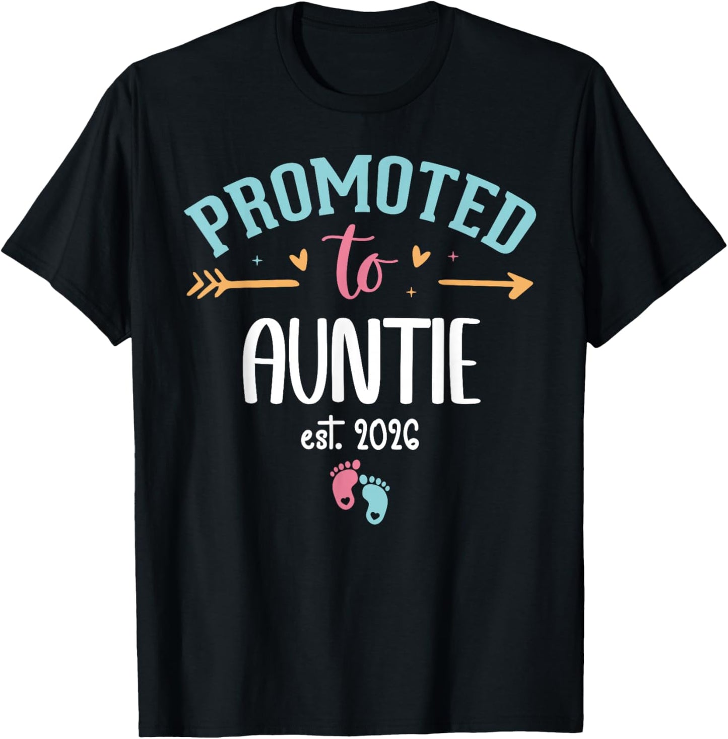 Promoted to Auntie 2026 First Time Aunt est 2026 Aunty to Be T-Shirt - T-Shirt | Black