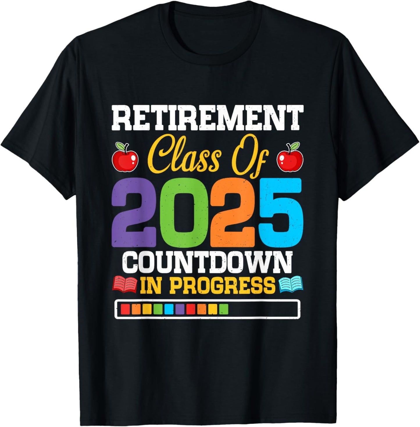 Funny Teacher Retirement Class of 2025 Countdown in Progress T-Shirt - T-Shirt | Black
