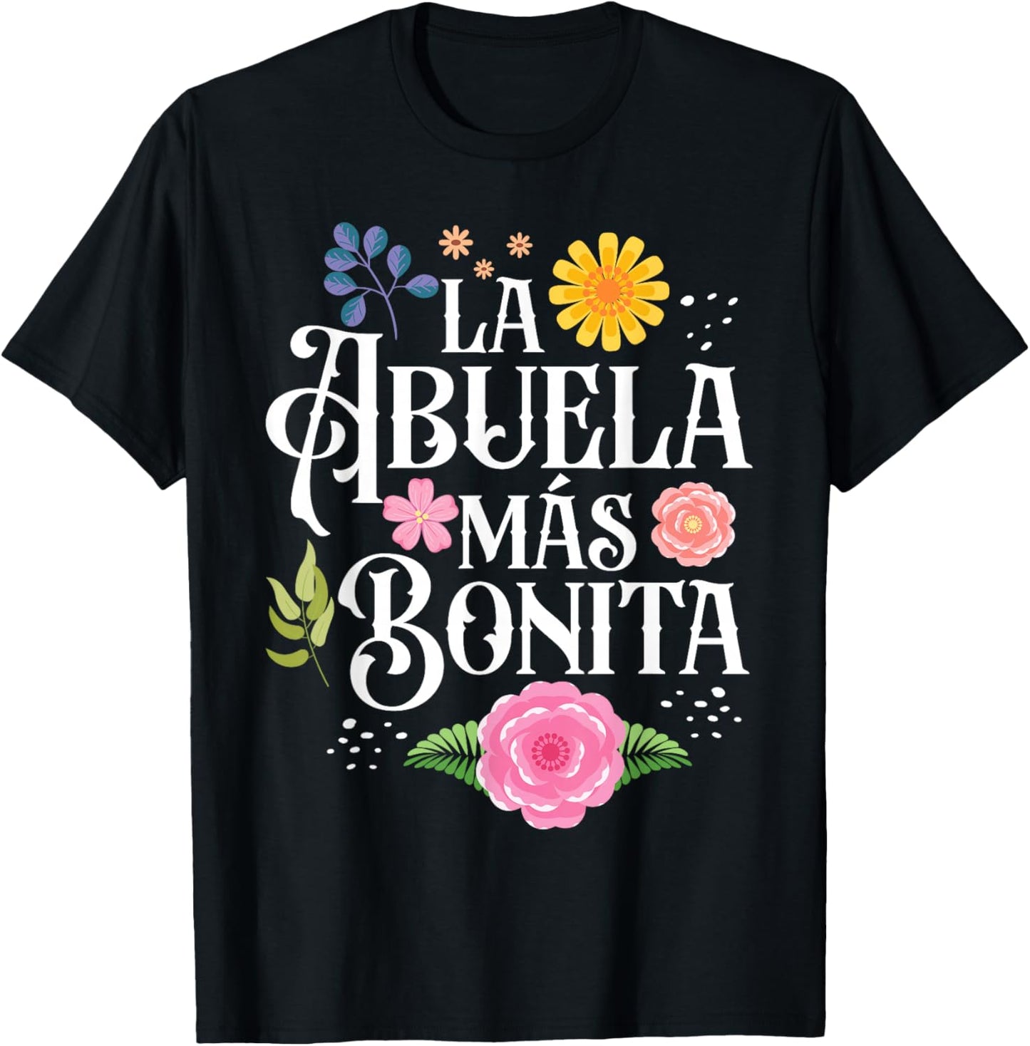 Mothers Day Grandma La Abuela Más Bonita Hispanic Grandma T-Shirt - T-Shirt | Black