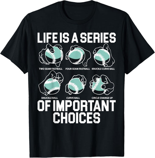 Life Is A Series Of Important Choices Baseball Pitcher T-Shirt - T-Shirt | Black
