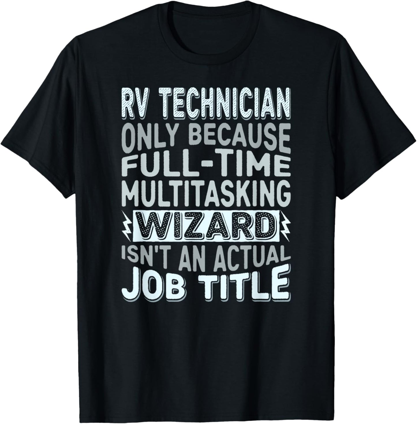 Wizard Job Title Quote - Funny RV Technician T-Shirt - T-Shirt | Black