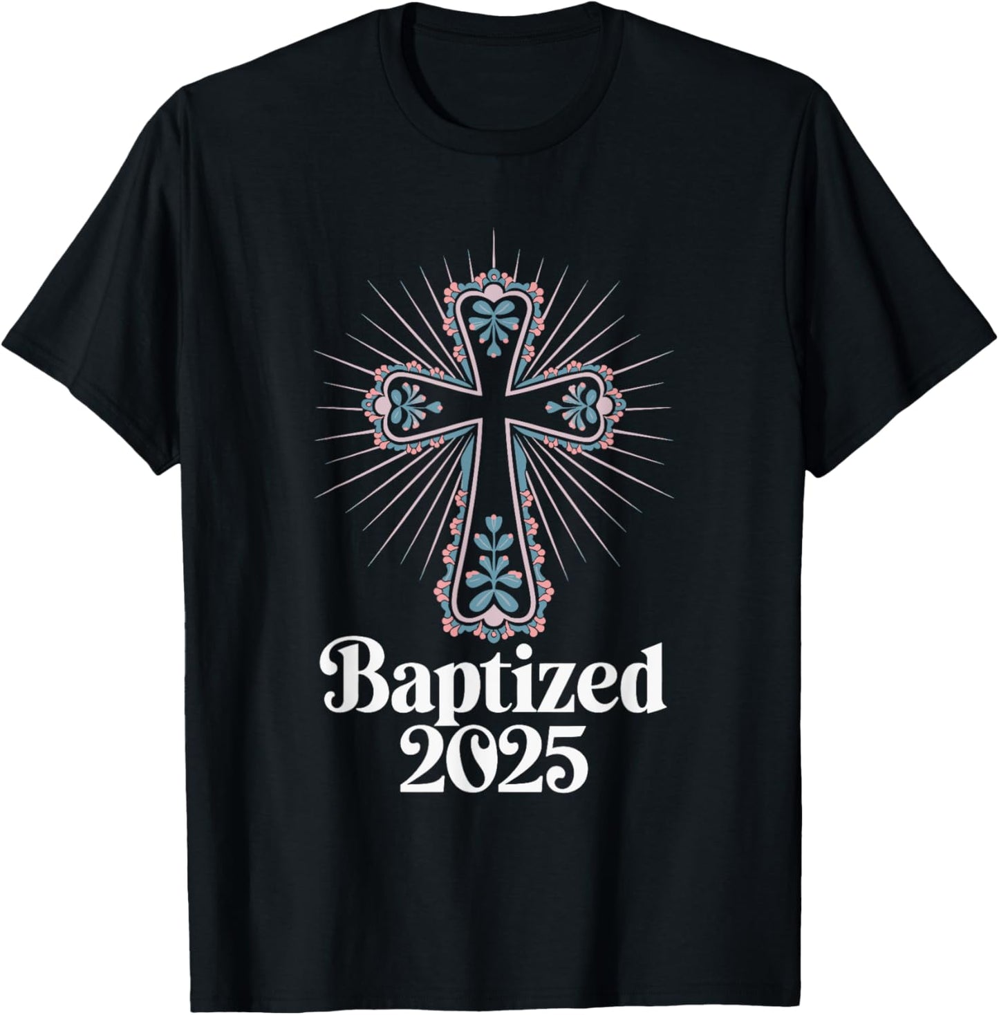Baptized 2025 T-Shirt - T-Shirt | Black