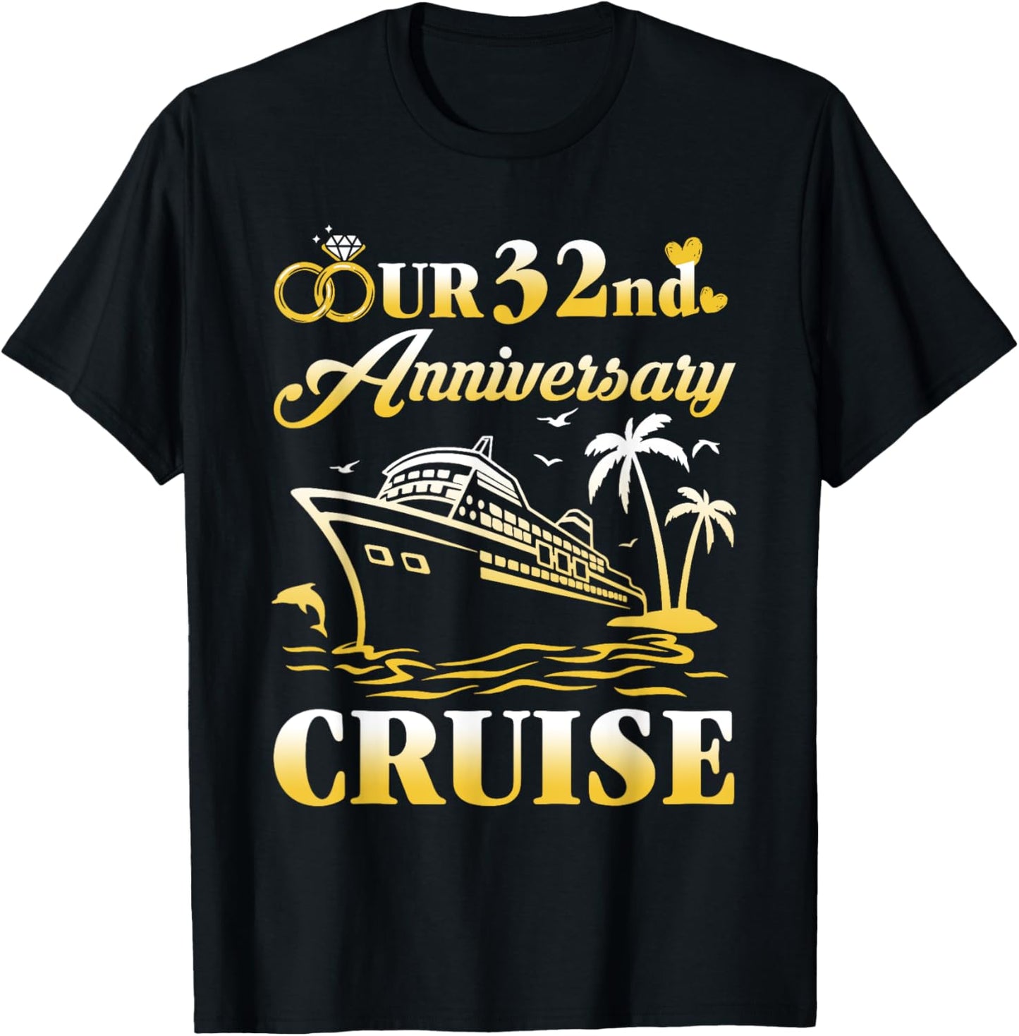 Our 32nd Wedding Anniversary Cruise 32 Years of Marriage T-Shirt - T-Shirt | Black