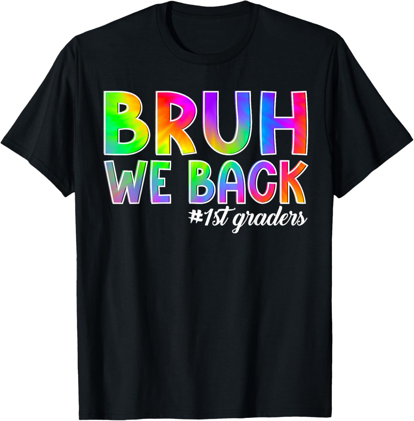 Bruh We Back 1st Graders Back to School First Grade T-Shirt - T-Shirt | Black