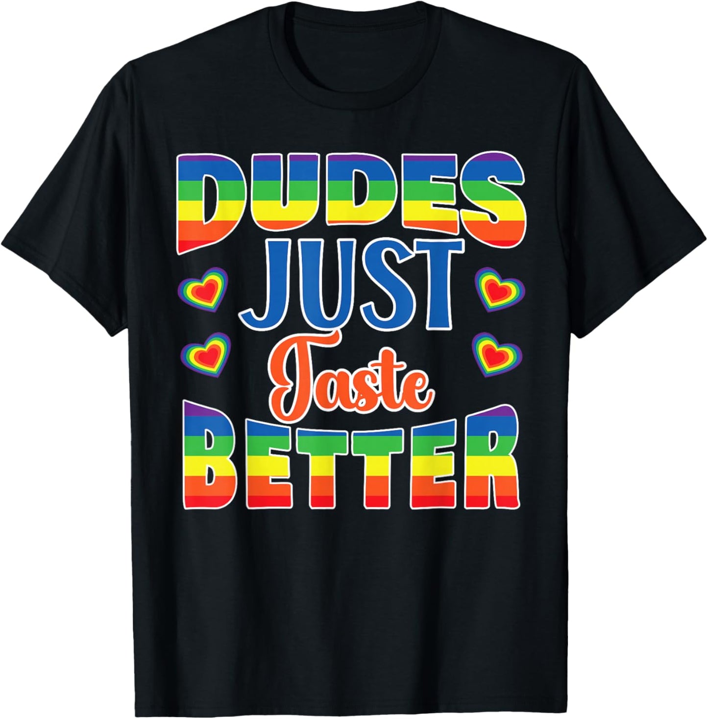LGBT Gay Pride Month Dudes Just Taste Better Rainbow Funny T-Shirt - T-Shirt | Black