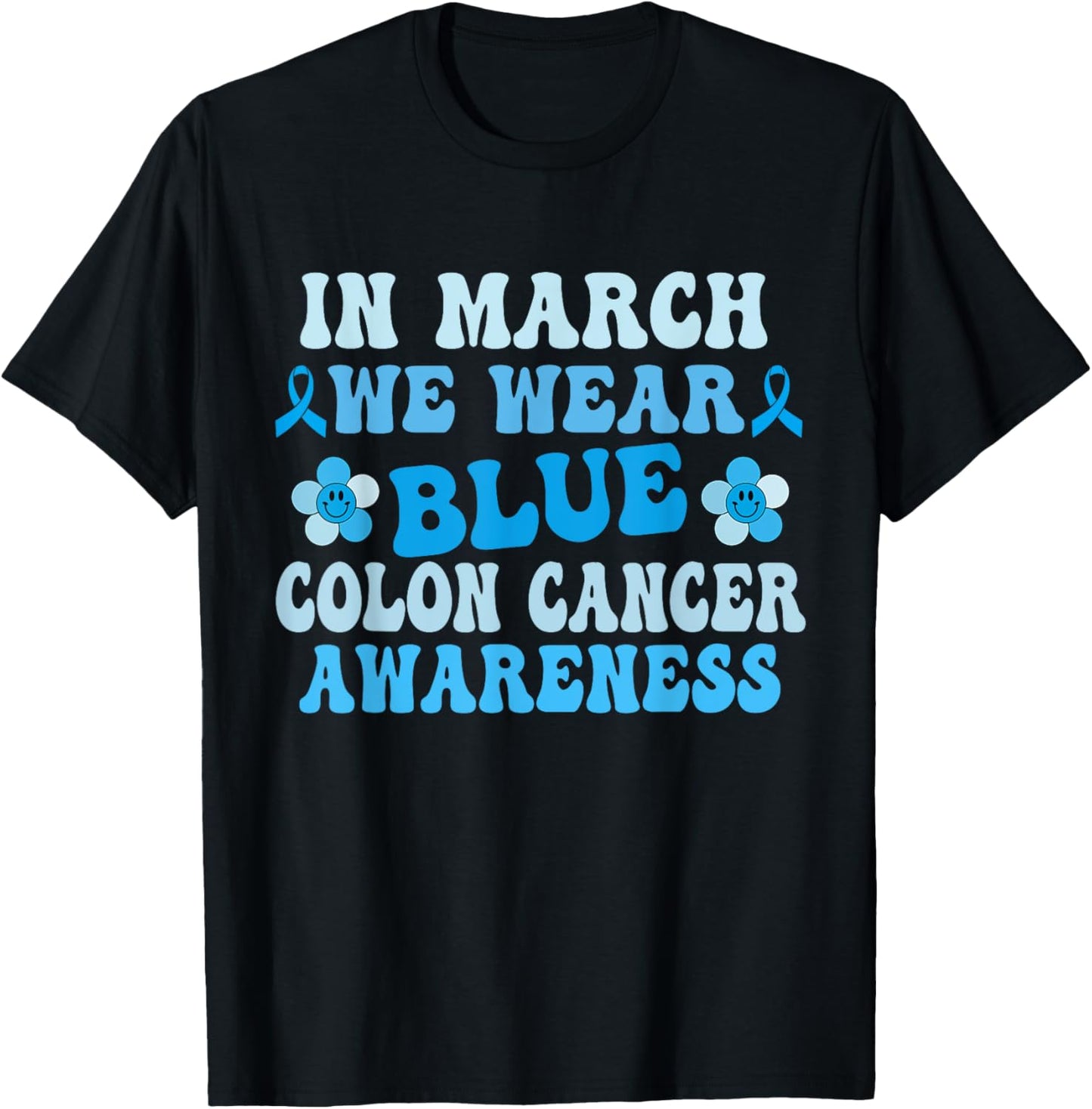 En mars, nous portons du bleu pour la sensibilisation au cancer du côlon Blue Groovy T-Shirt - T-Shirt | Black