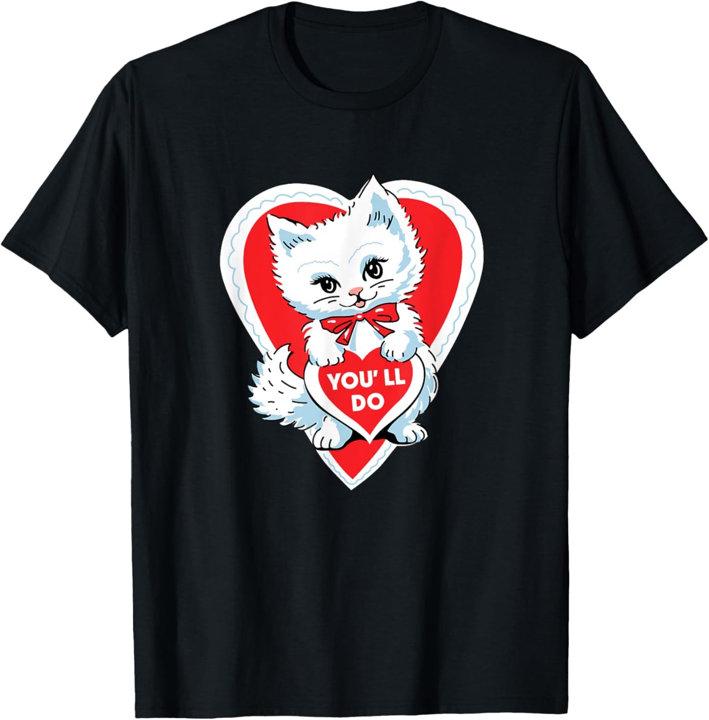 Funny Valentine You 'll do , Men T-Shirt - T-Shirt | Black