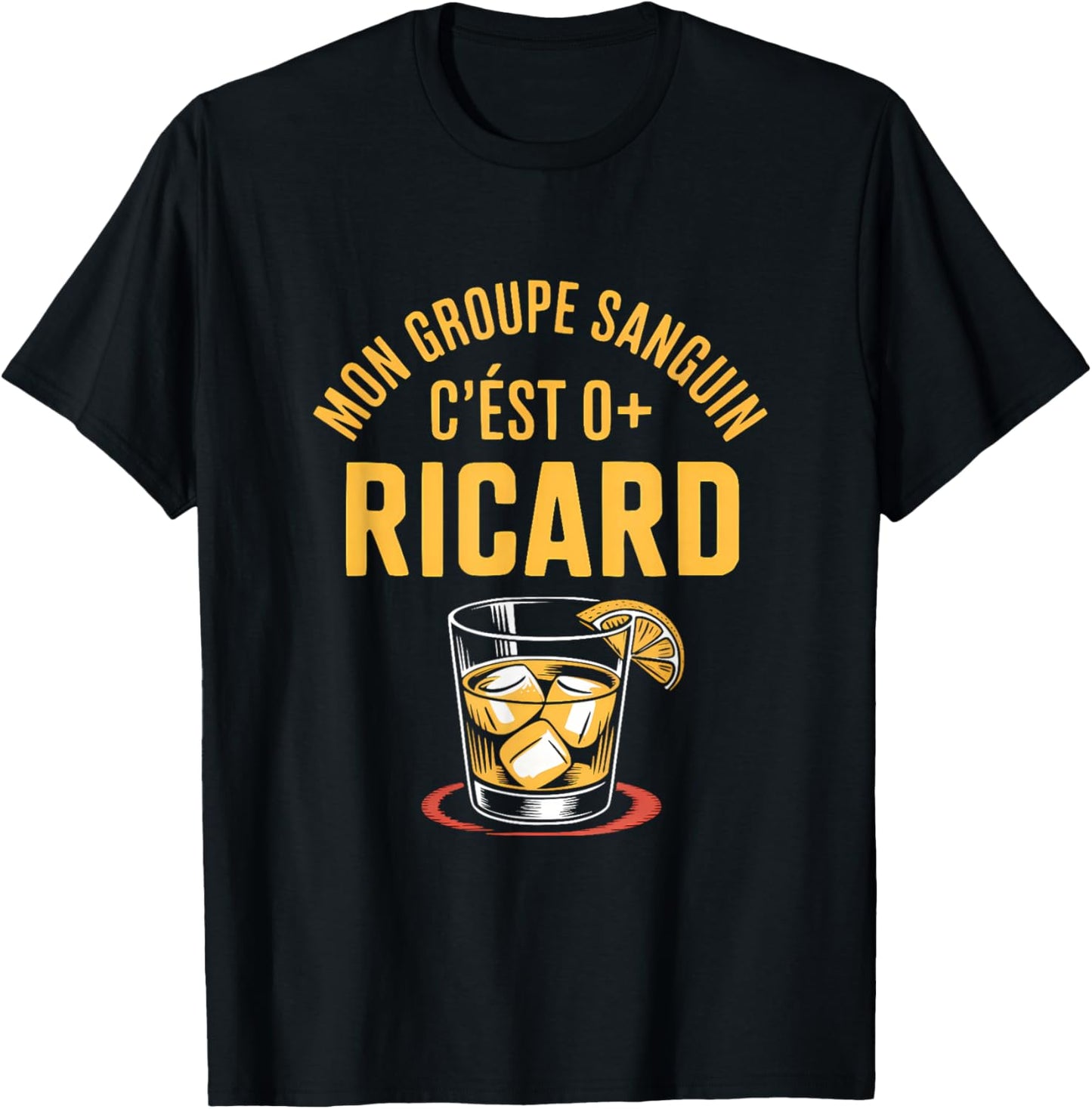 Mon Groupe Sanguin C'est Ricard T-Shirt - T-Shirt | Black
