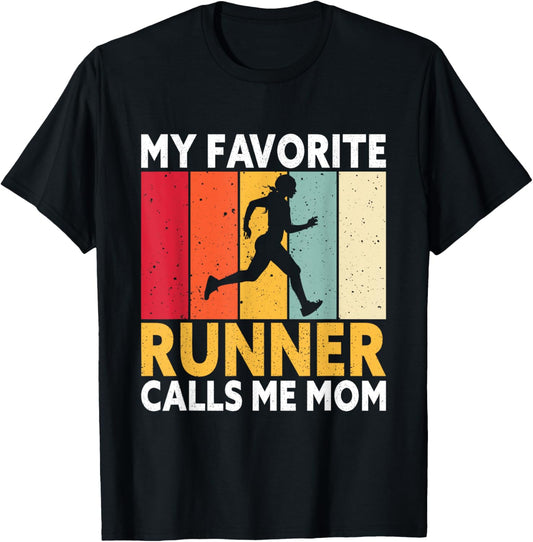 My Favorite Runner Calls Me Mom T-Shirt - T-Shirt | Black