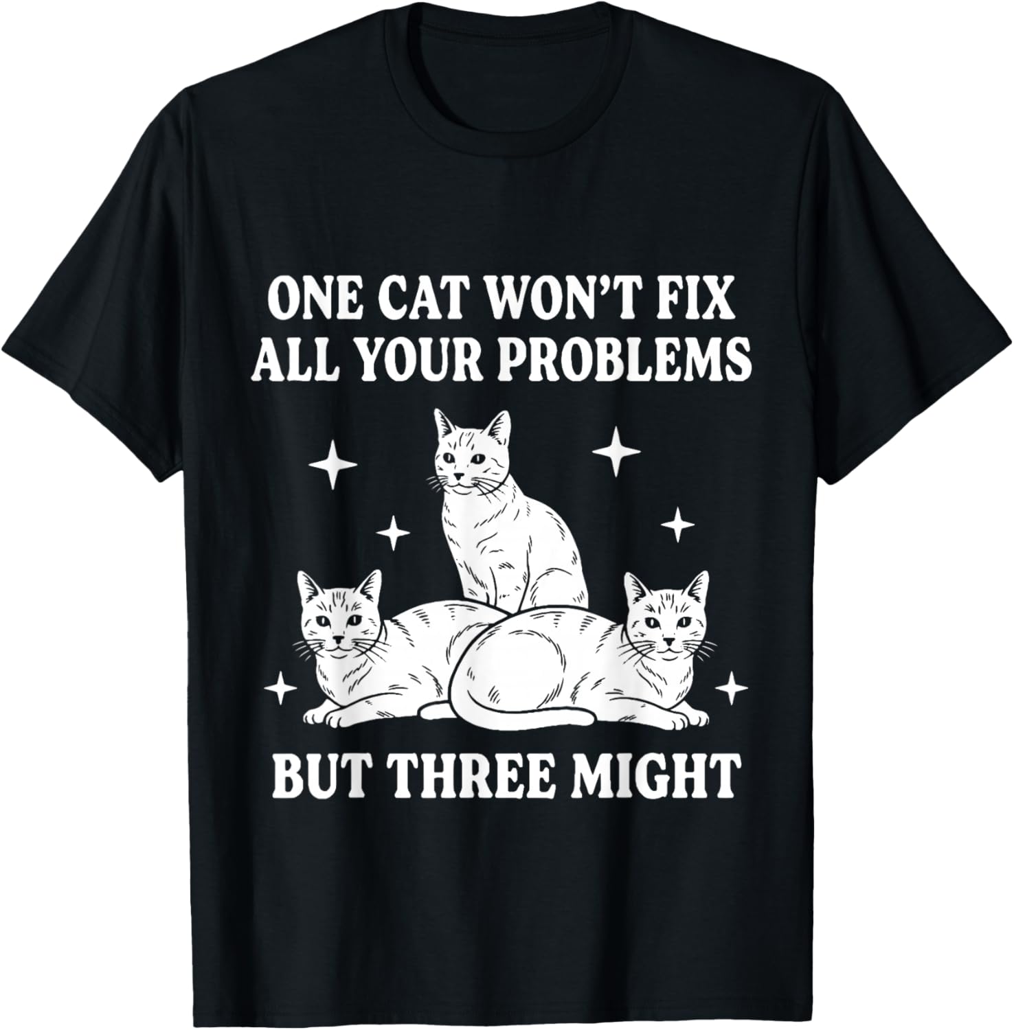 Three Cats Might Funny Cat Lover Humor Design T-Shirt - T-Shirt | Black