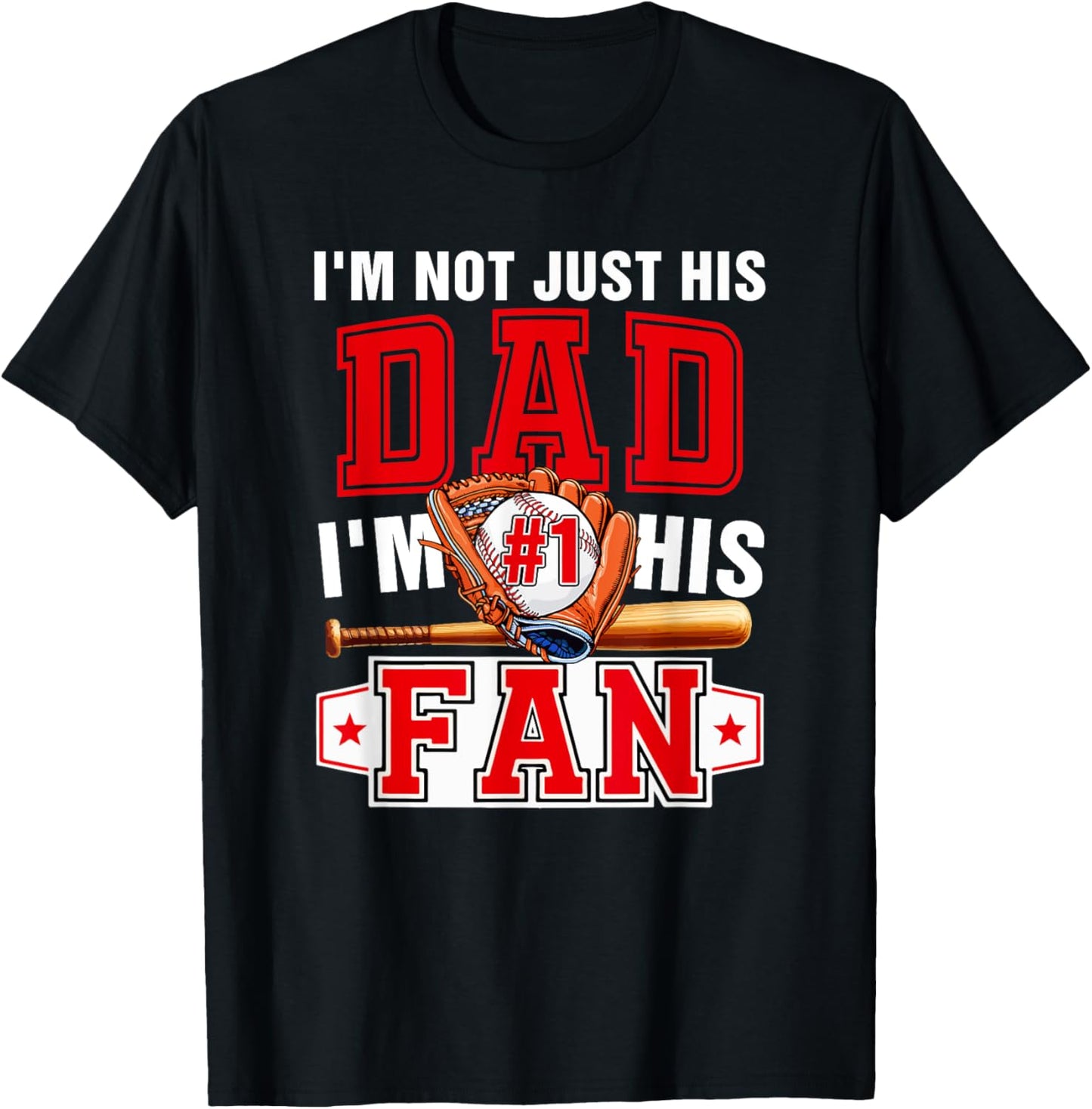 Not Just Dad I'm His Fan Proud Number 1 Funny Baseball T-Shirt - T-Shirt | Black