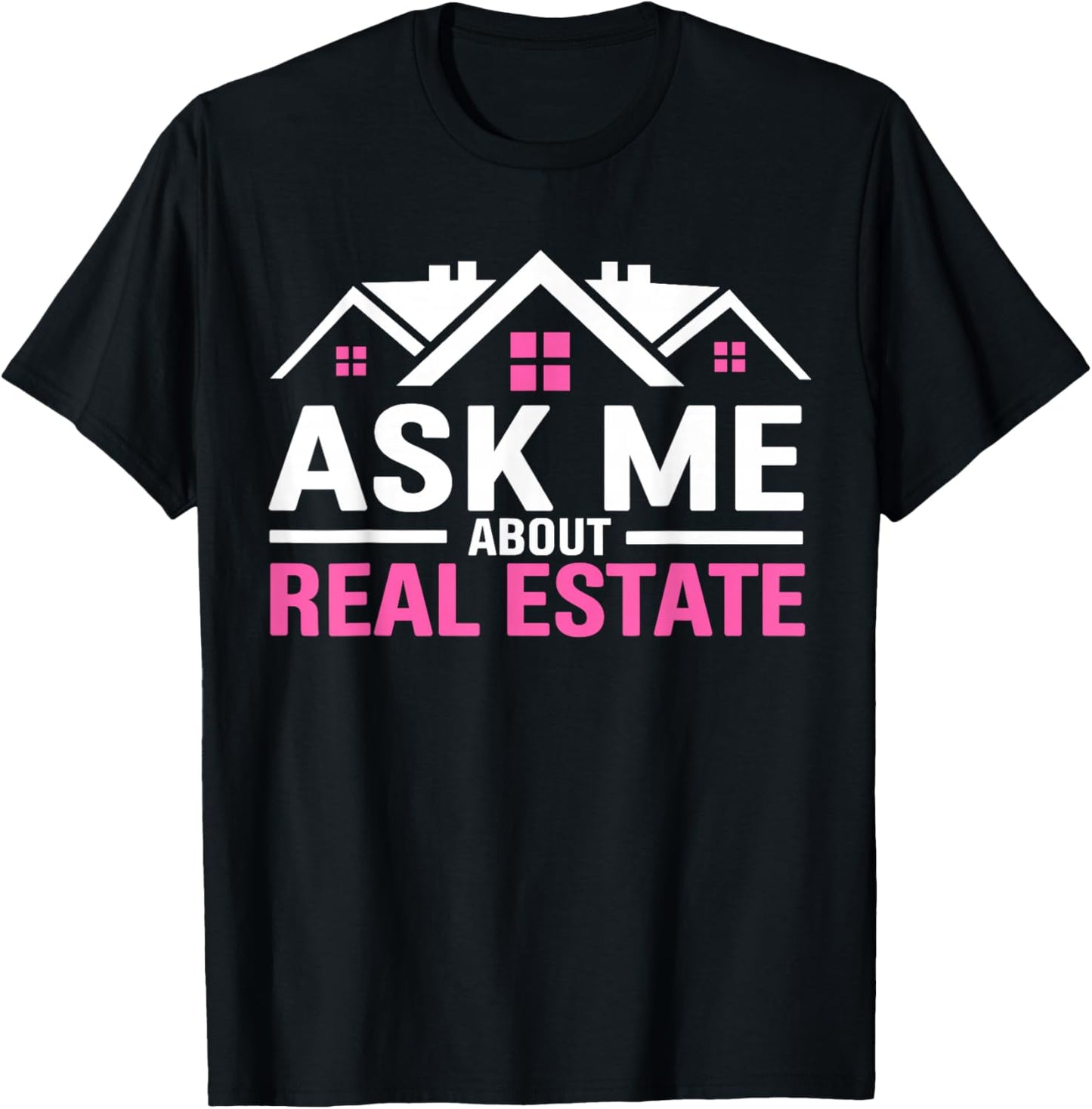 Realtor Ask Me About Real Estate Women Realtor T-Shirt - T-Shirt | Black