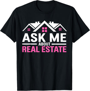 Realtor Ask Me About Real Estate Women Realtor T-Shirt - T-Shirt | Black