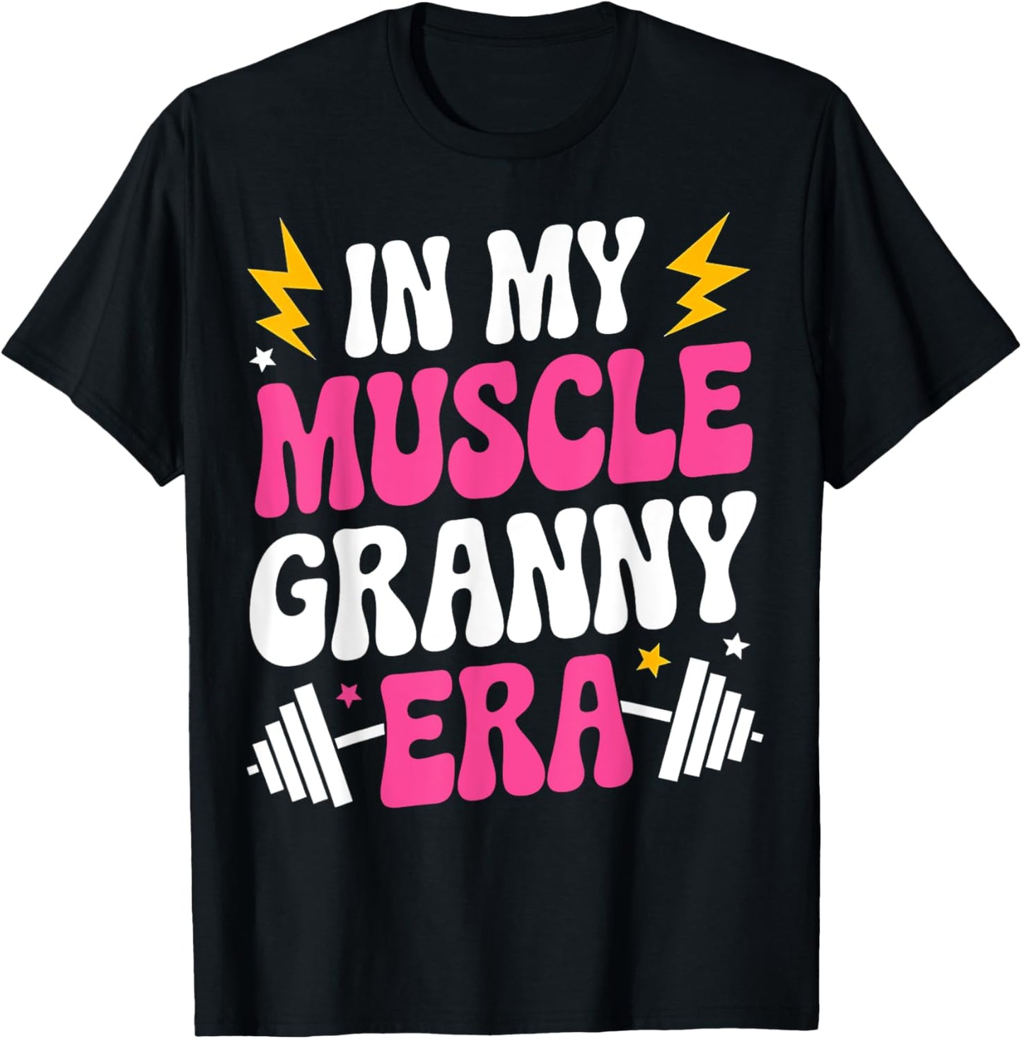 In My Muscle Granny Era Funny Sport Grandma Gym Workout T-Shirt - T-Shirt | Black