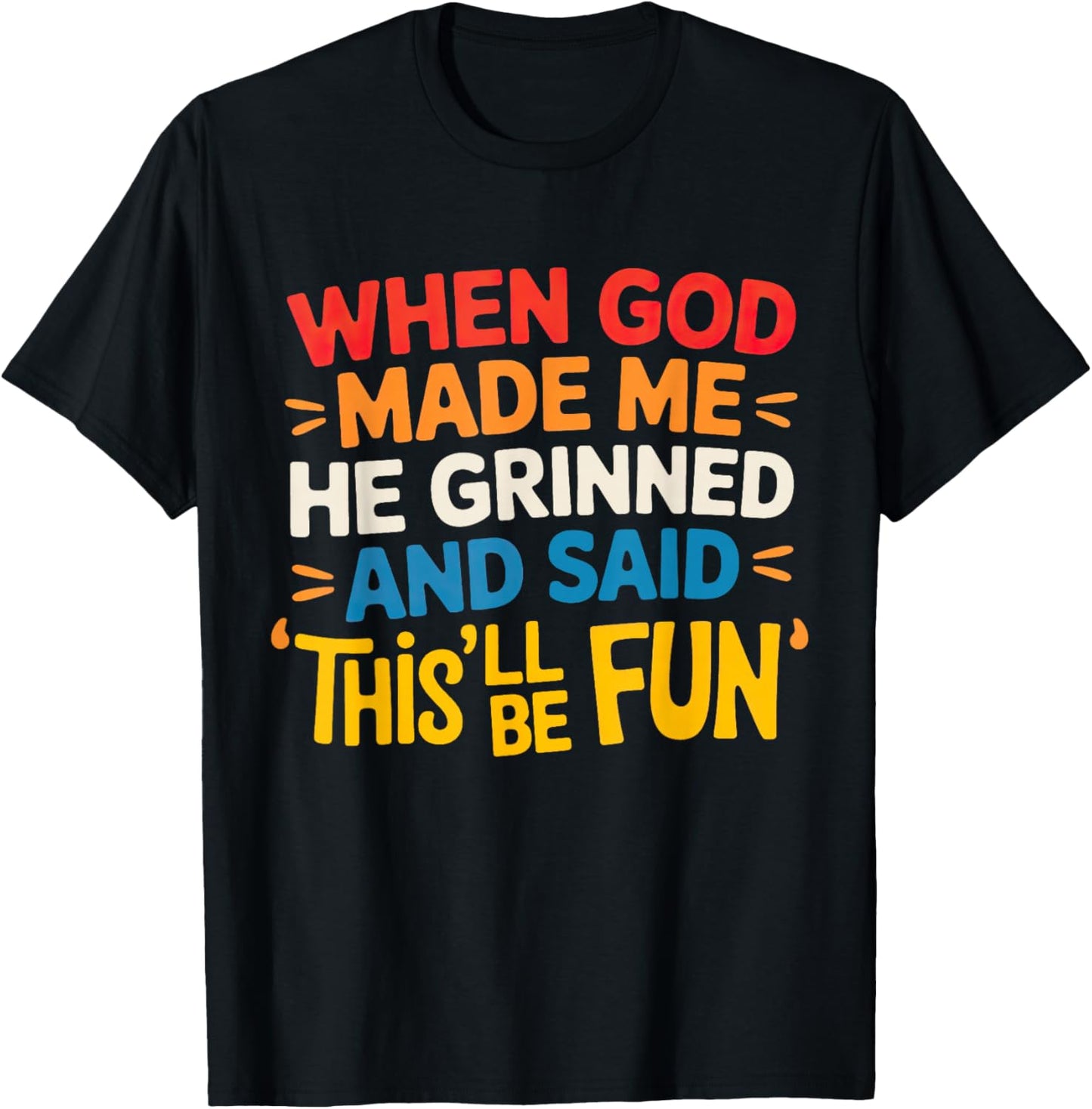 When God Made Me Shirt women When God Made Me T-Shirt - T-Shirt | Black