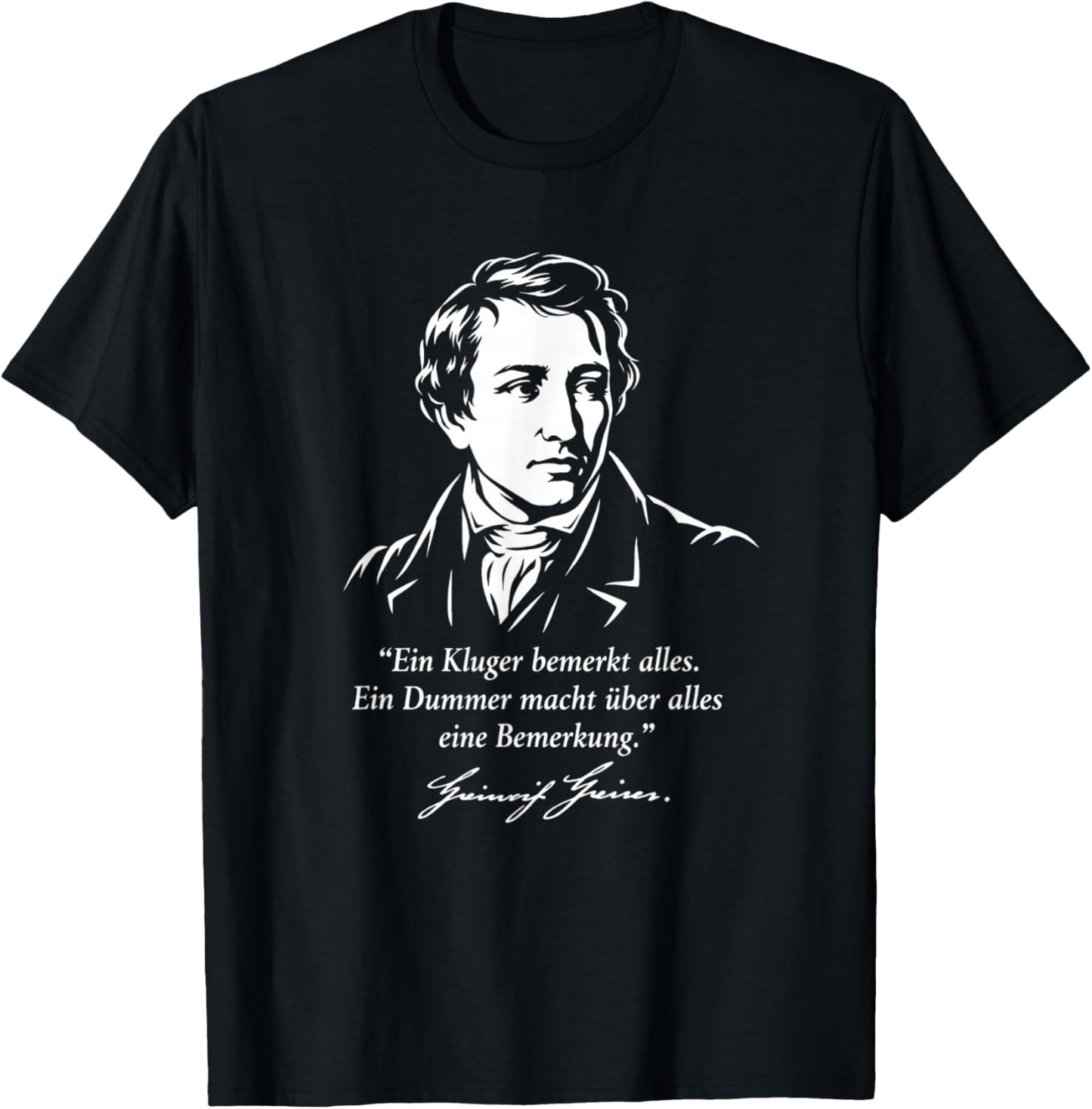 Heinrich Heine Zitat EIN Kluger bemerkt Alles T-Shirt - T-Shirt | Black