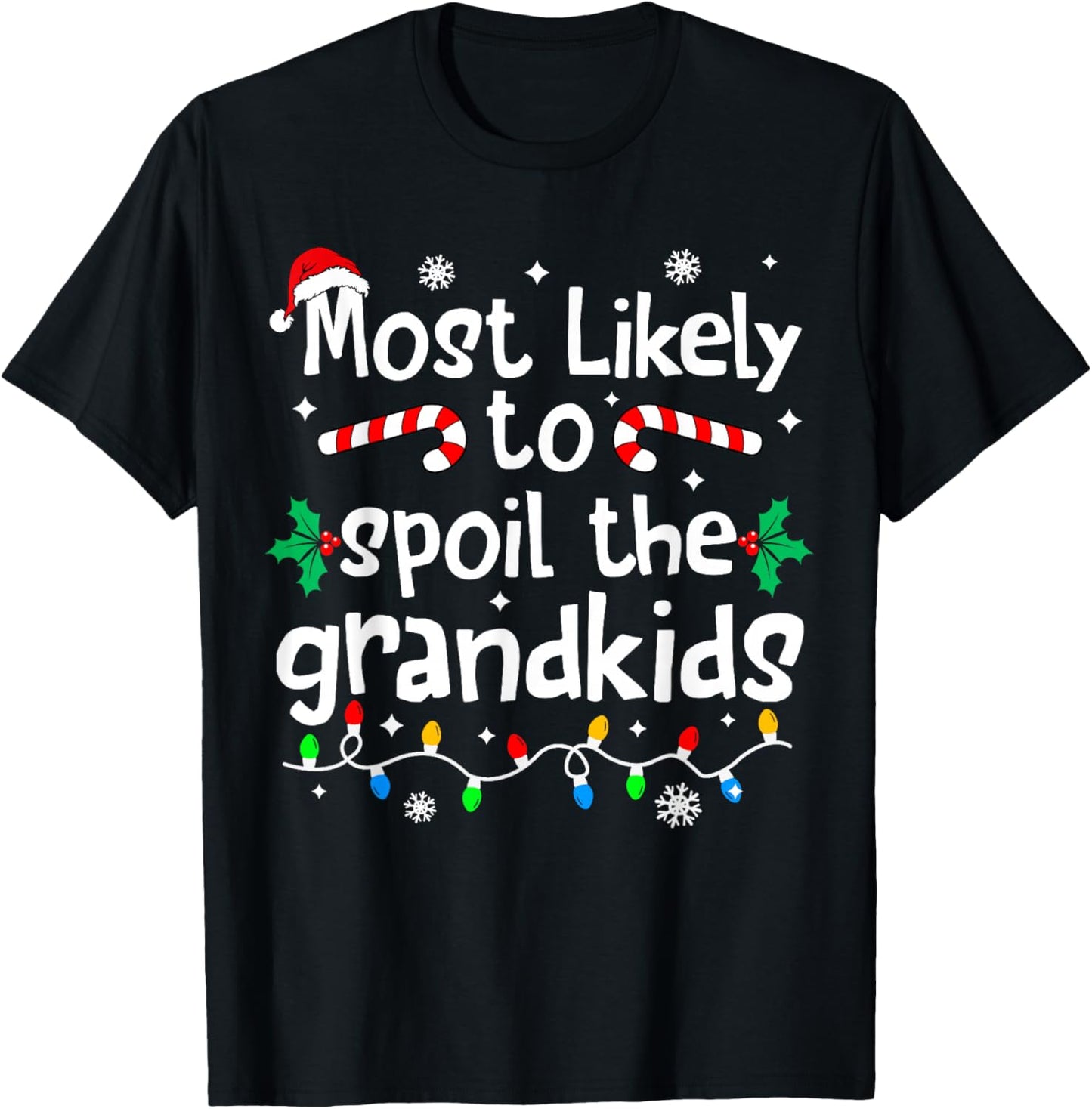 Most Likely to Spoil The Grandkids Christmas Matching Family T-Shirt - T-Shirt | Black