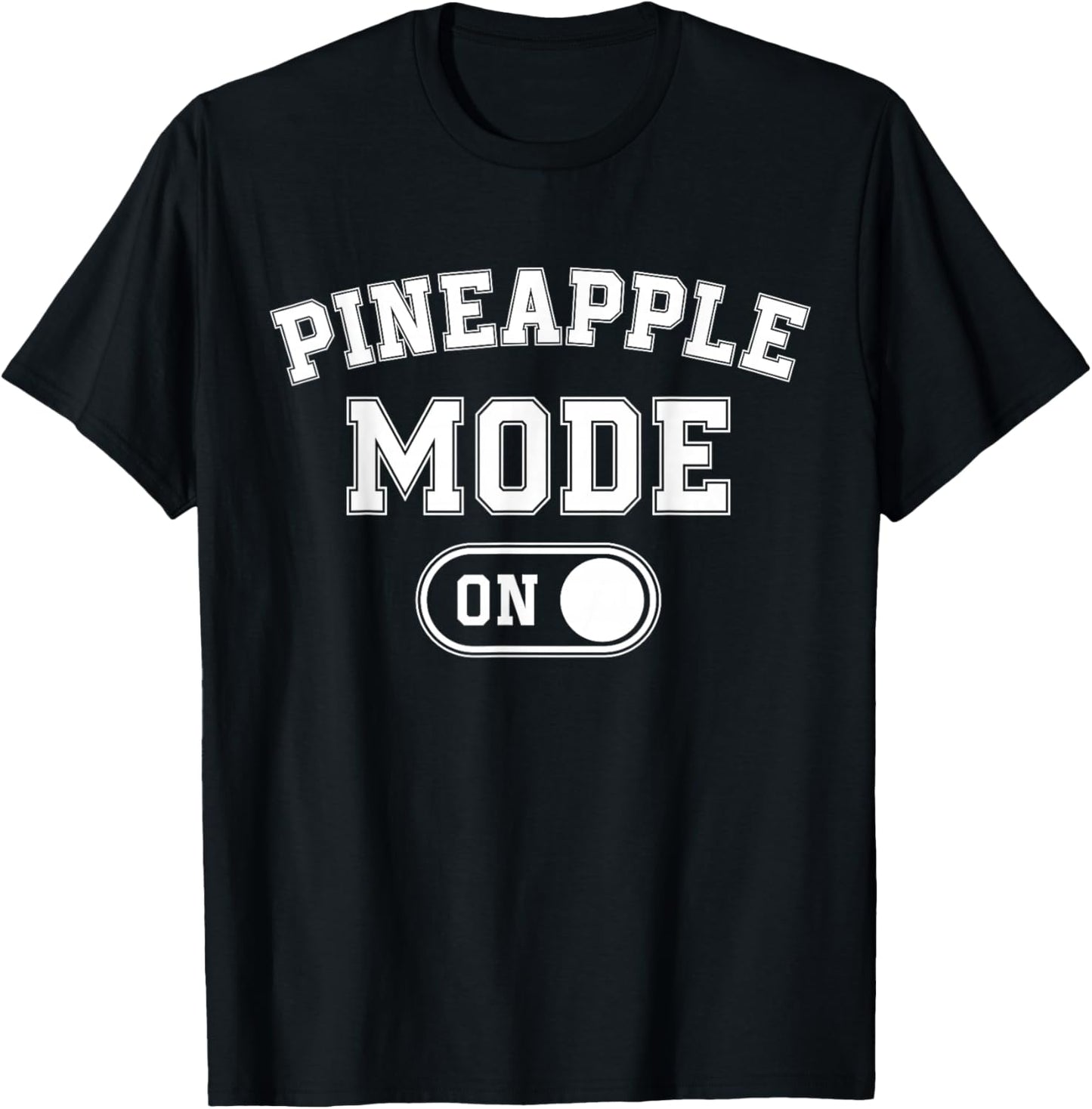 Pineapple Mode On Costume Funny Tropical Fruit Gift Vacation T-Shirt - T-Shirt | Black
