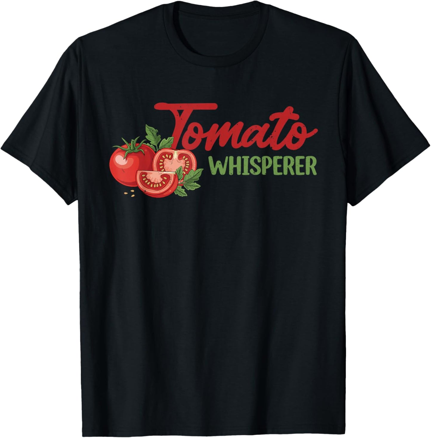 Tomato Whisperer Vegan Farmer Garden Farm Lover T-Shirt - T-Shirt | Black