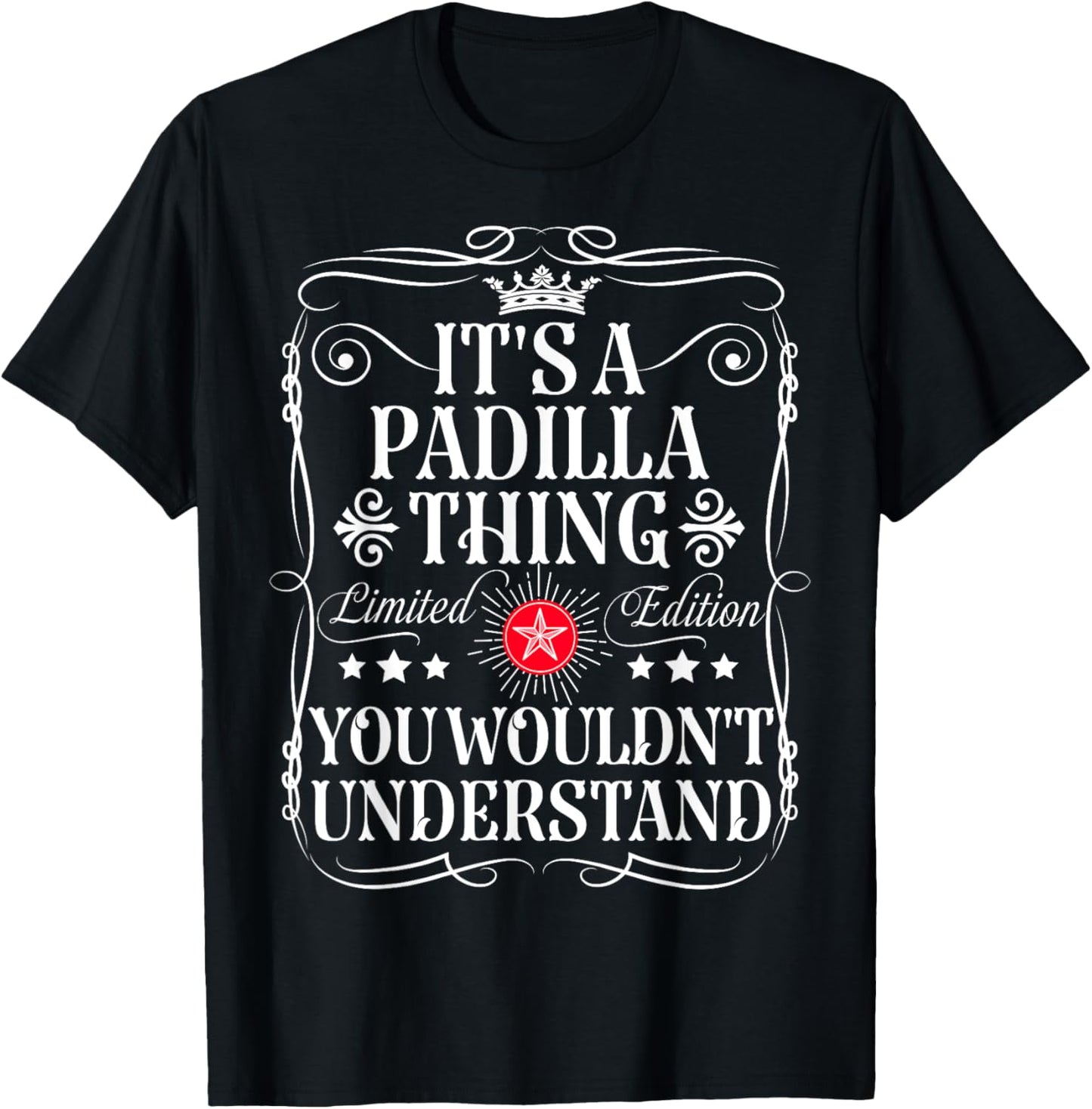 Padilla Name Its A Padilla Thing You Wouldn't Understand T-Shirt - T-Shirt | Black