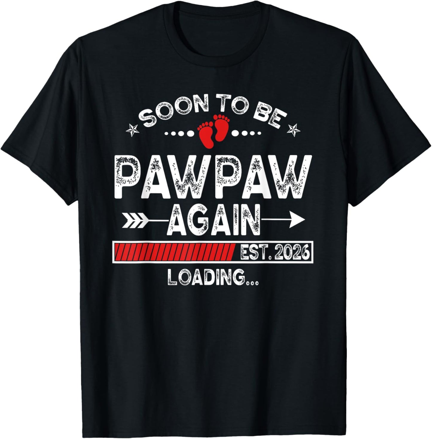 Soon To Be Pawpaw Again est. 2026 Loading Daddy T-Shirt - T-Shirt | Black