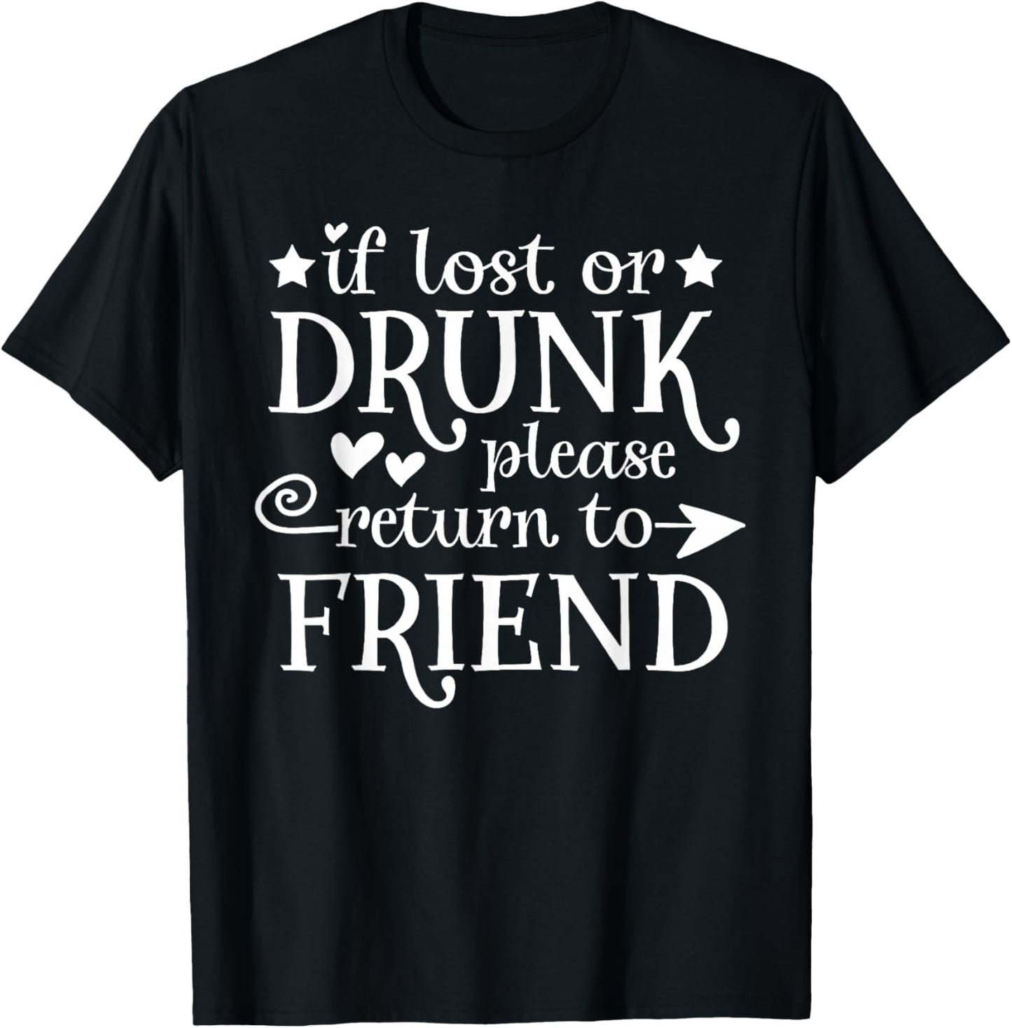 If Lost Or Drunk Please Return To Friend Gift Men T-Shirt - T-Shirt | Black