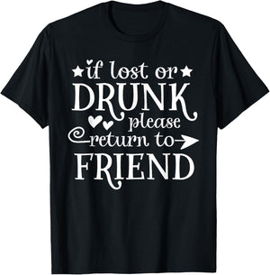 If Lost Or Drunk Please Return To Friend Gift Men T-Shirt - T-Shirt | Black