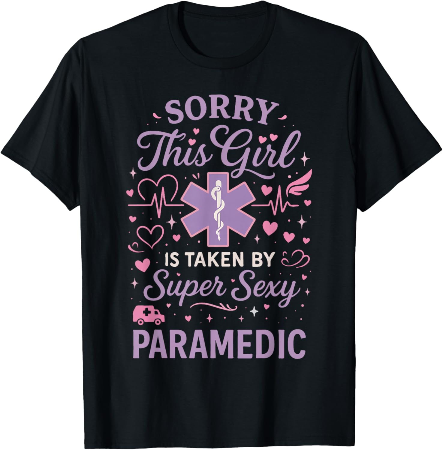 Paramedic Girlfriend Sorry This Girl is Taken by A Super T-Shirt - T-Shirt | Black