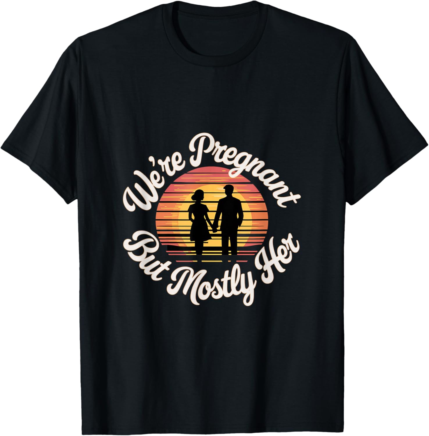 We're Pregnant But Mostly Her Funny Husband Wife T-Shirt - T-Shirt | Black