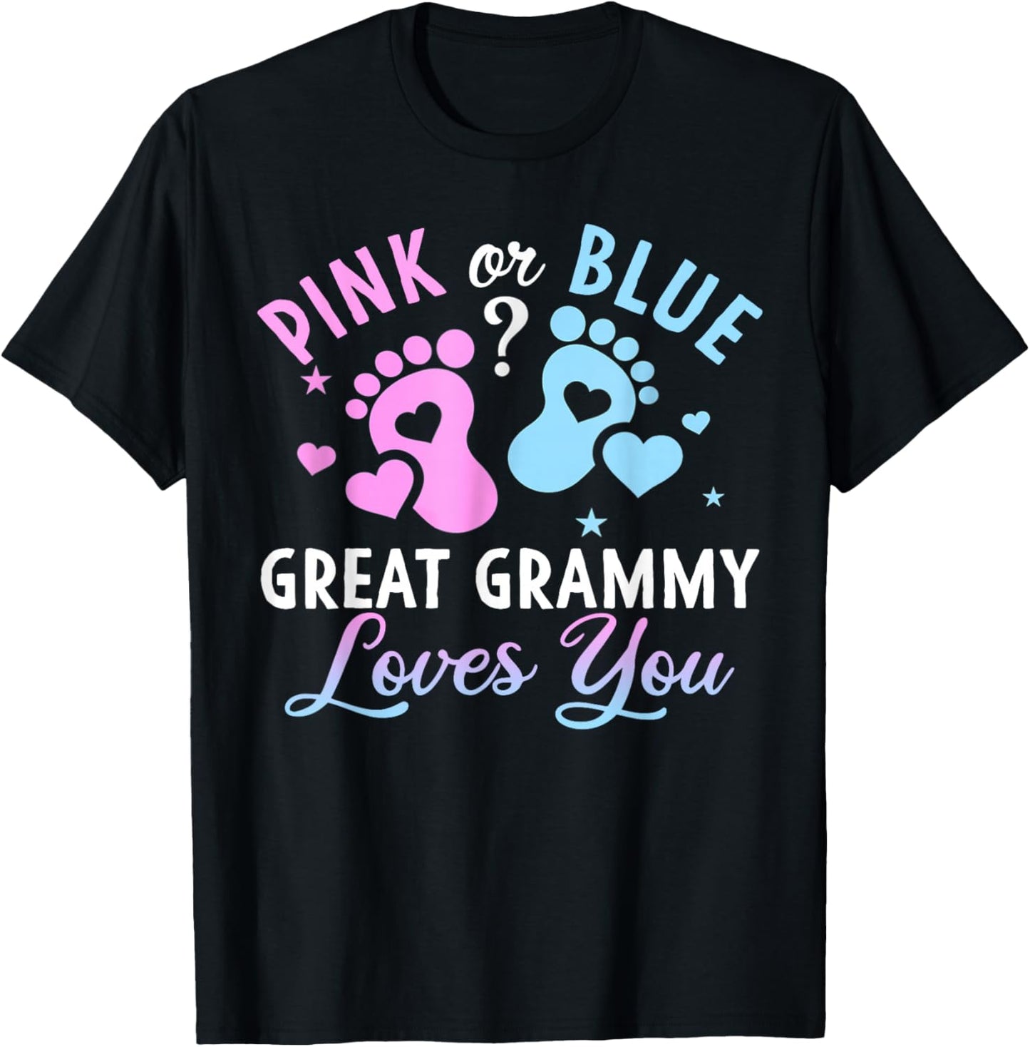 Pink Or Blue Great Grammy Loves You Gender Reveal T-Shirt - T-Shirt | Black