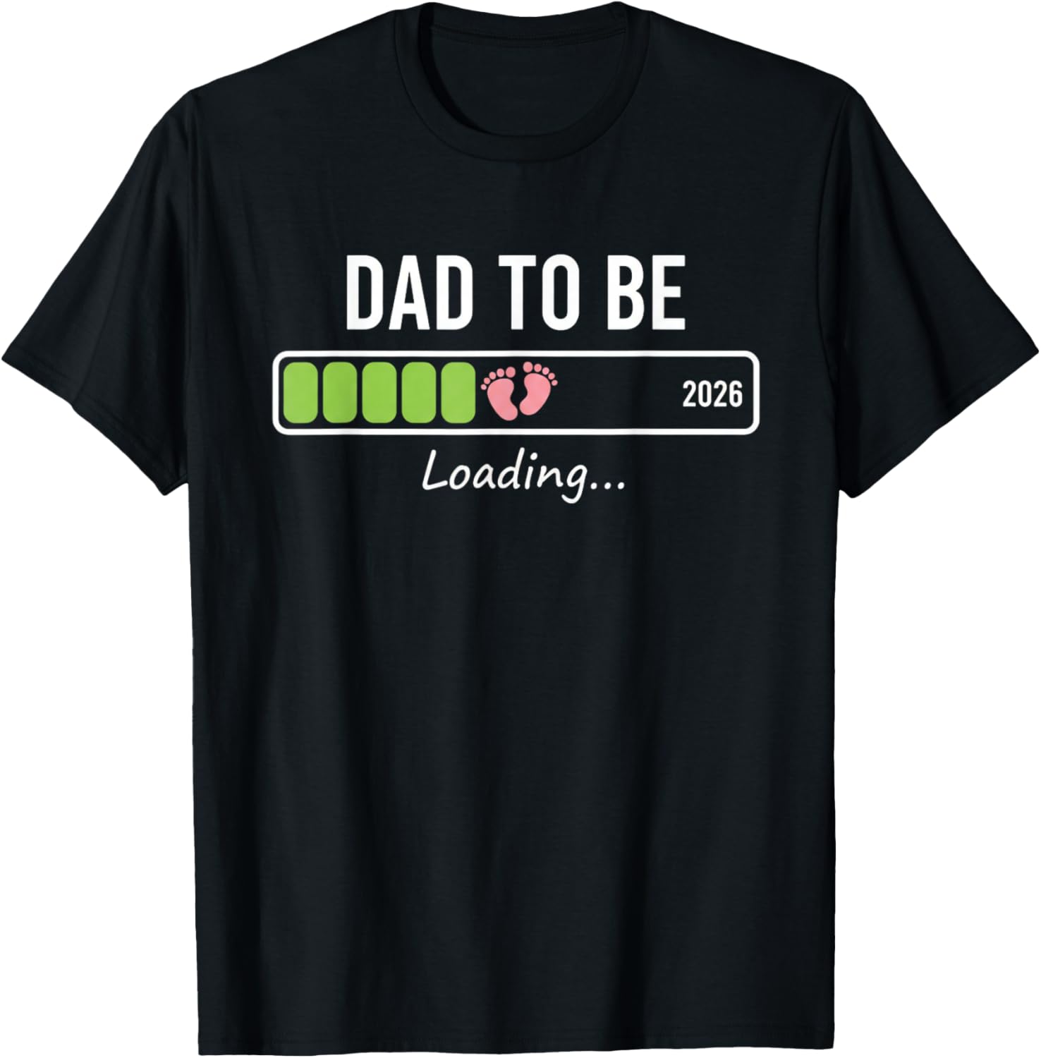 Dad to Be 2026 Loading Little Girl Pregnancy Reveal T-Shirt - T-Shirt | Black
