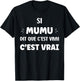 Si mumu Says It's True Humor Custom Name mumu T-Shirt - T-Shirt | Black