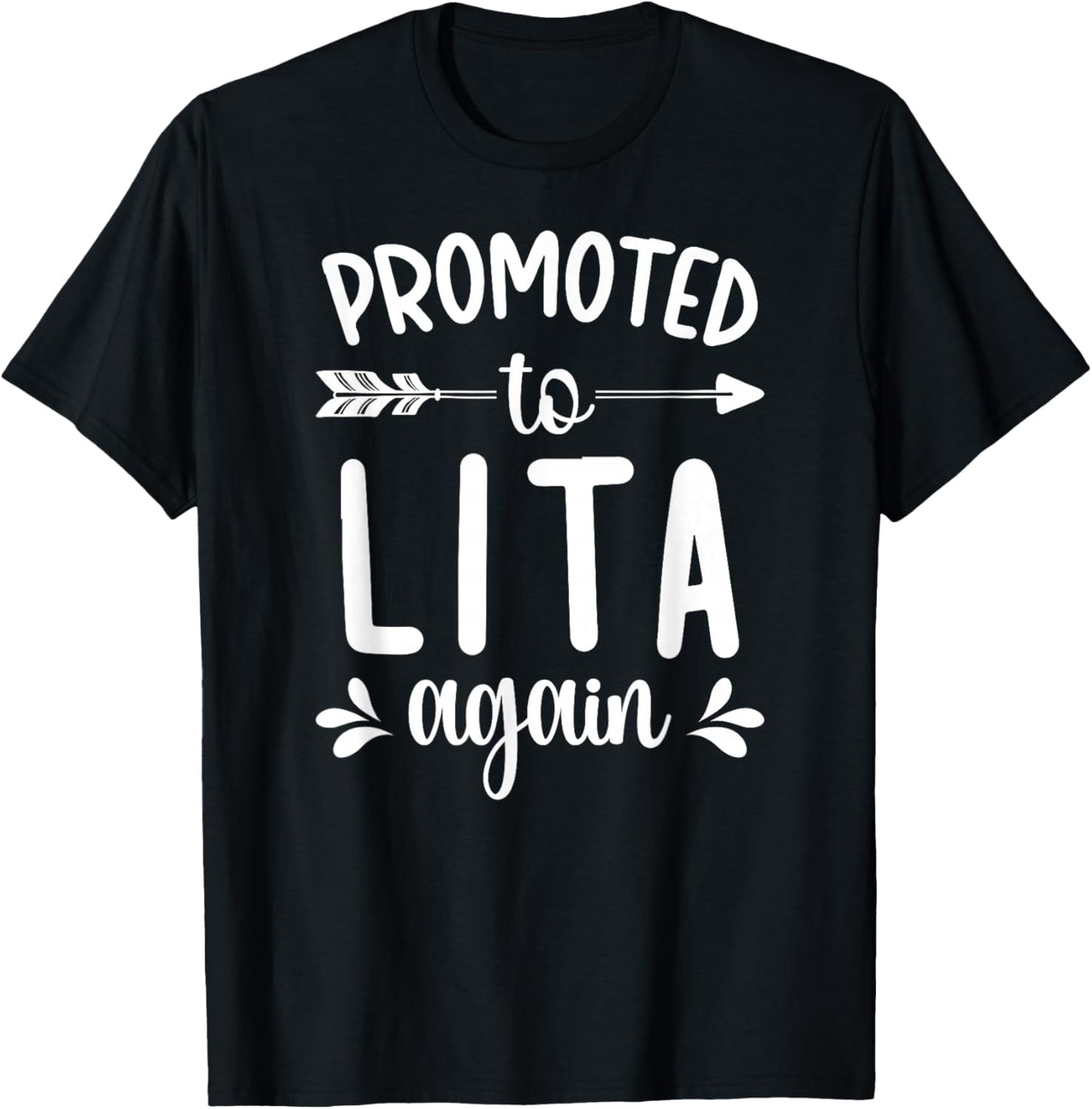 Promoted To Lita Again Future Lita Grandma Lita To Be T-Shirt - T-Shirt | Black