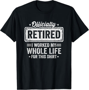 Funny Retirement - Officially Retired - Retirement Party T-Shirt - T-Shirt | Black