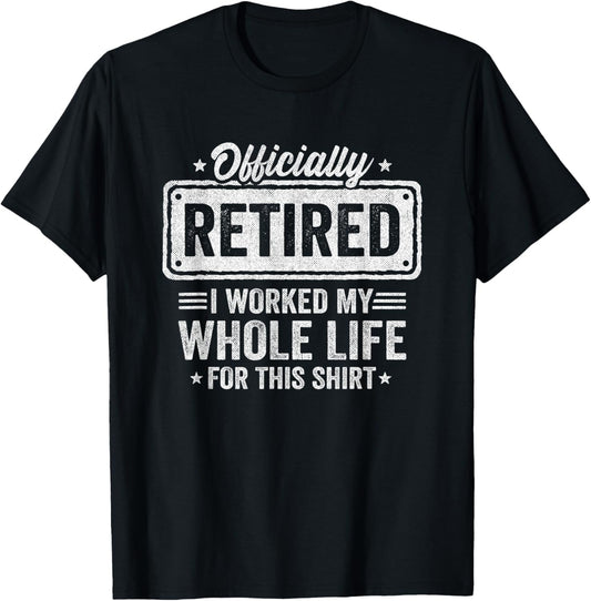 Funny Retirement - Officially Retired - Retirement Party T-Shirt - T-Shirt | Black