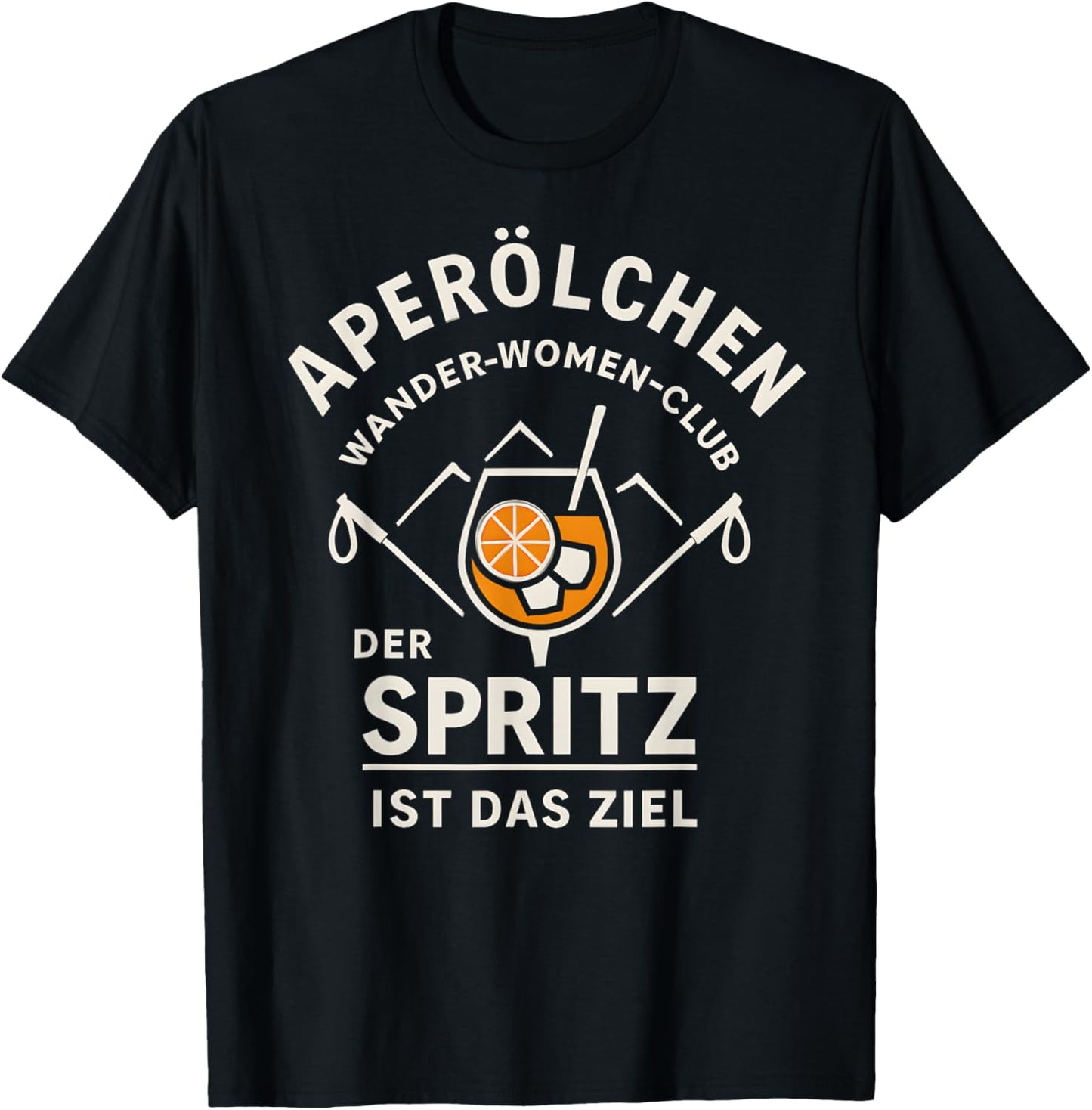 Aperölchen Wander-Women-Club Der Spritz ist das Ziel T-Shirt - T-Shirt | Black