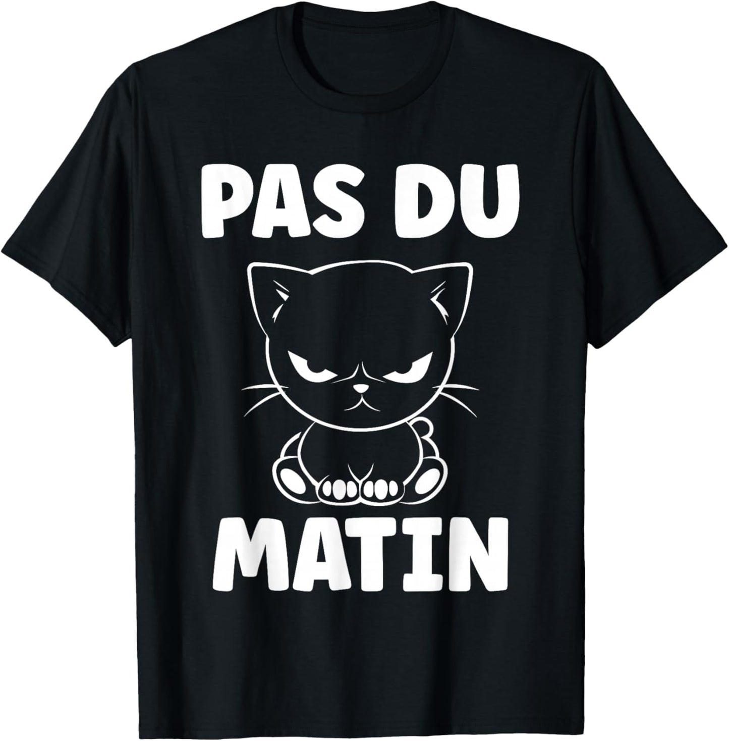 Humour réveil Matin Chat Mignon grognon Drole Pas du Matin T-Shirt - T-Shirt | Black