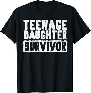 Teenage Daughter Survivor Funny Fathers Day Dad Papa Men T-Shirt - T-Shirt | Black