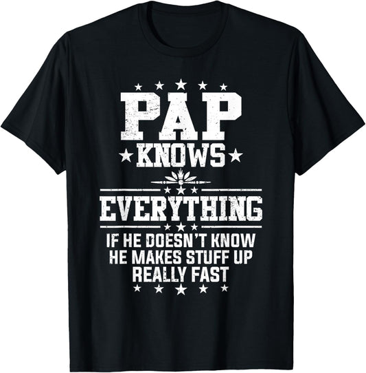 Pap Knows Everything Funny Father's Day Grandpa T-Shirt - T-Shirt | Black