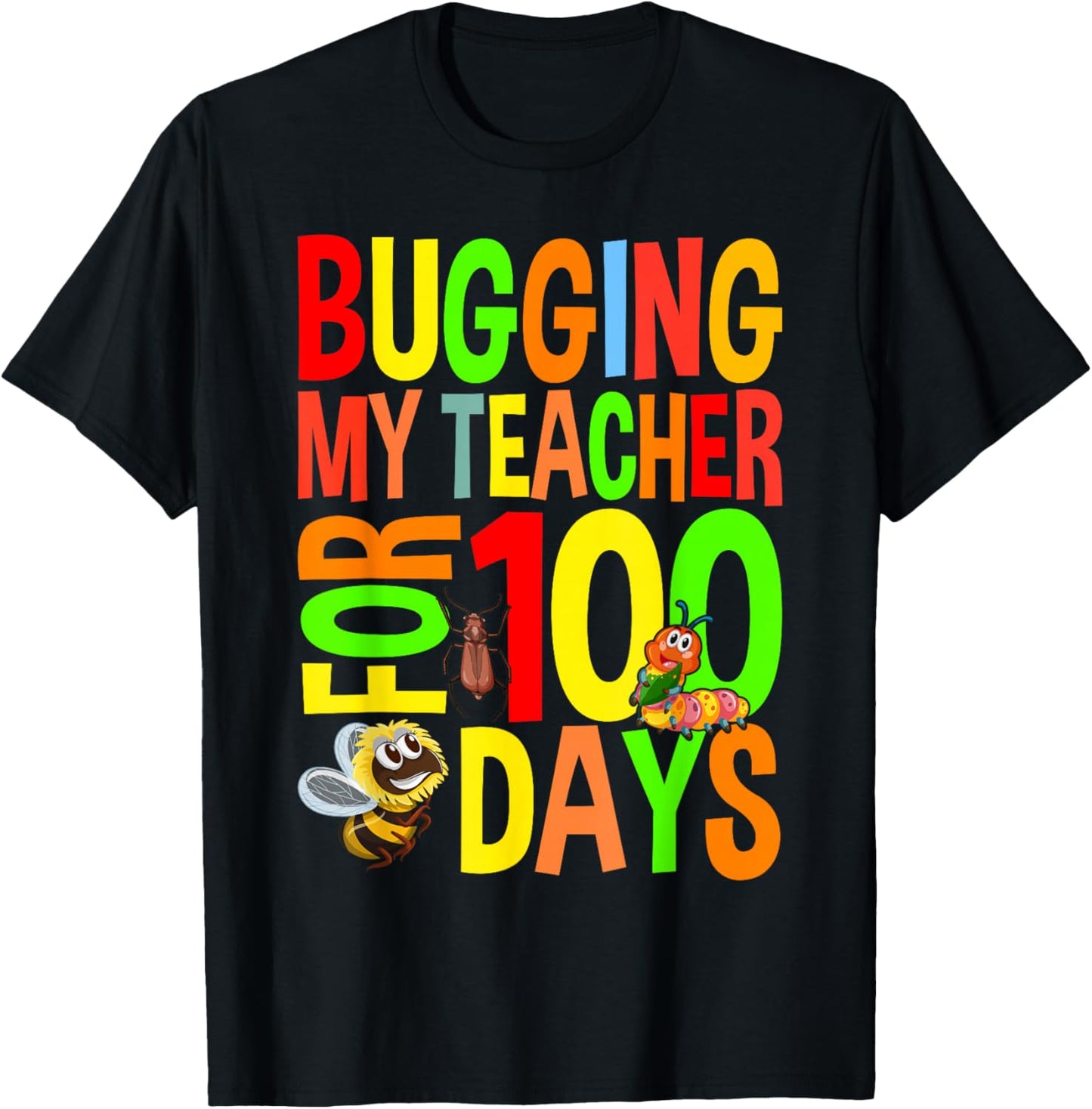 Bugging My Teacher For 100 Days Funny 100 Days Of School T-Shirt - T-Shirt | Black