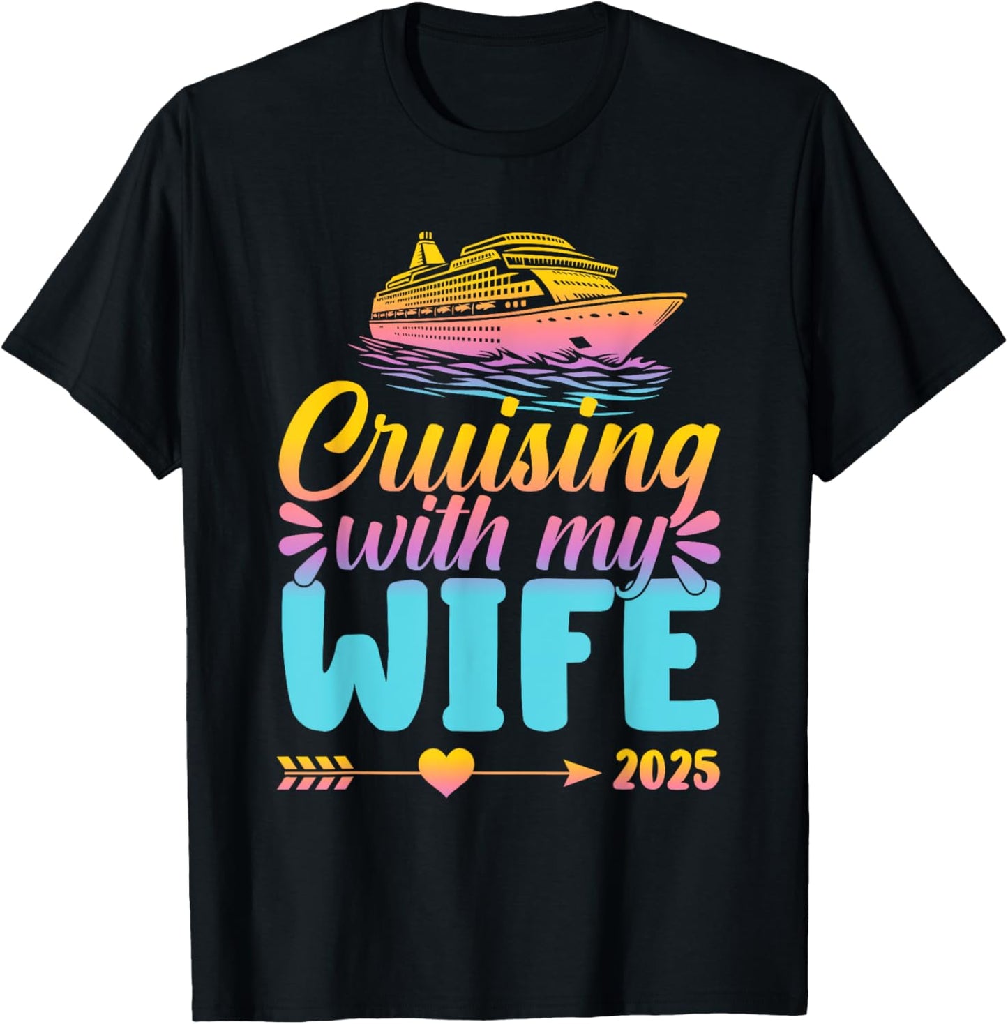 Matching Couple Cruising Cruisin With My Wife 2025 T-Shirt - T-Shirt | Black