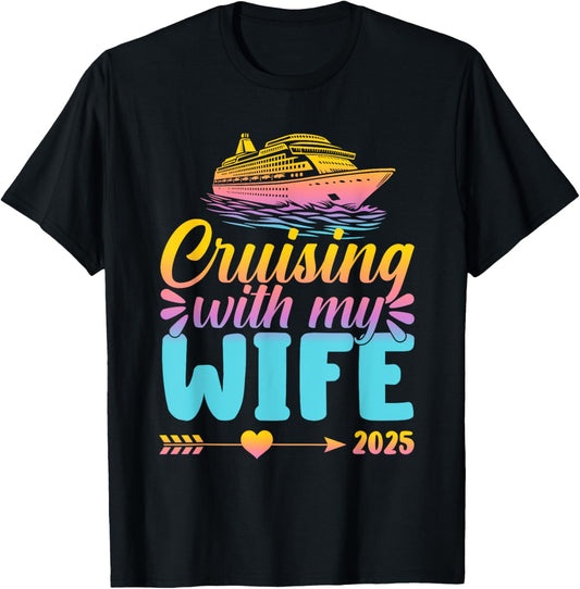 Matching Couple Cruising Cruisin With My Wife 2025 T-Shirt - T-Shirt | Black