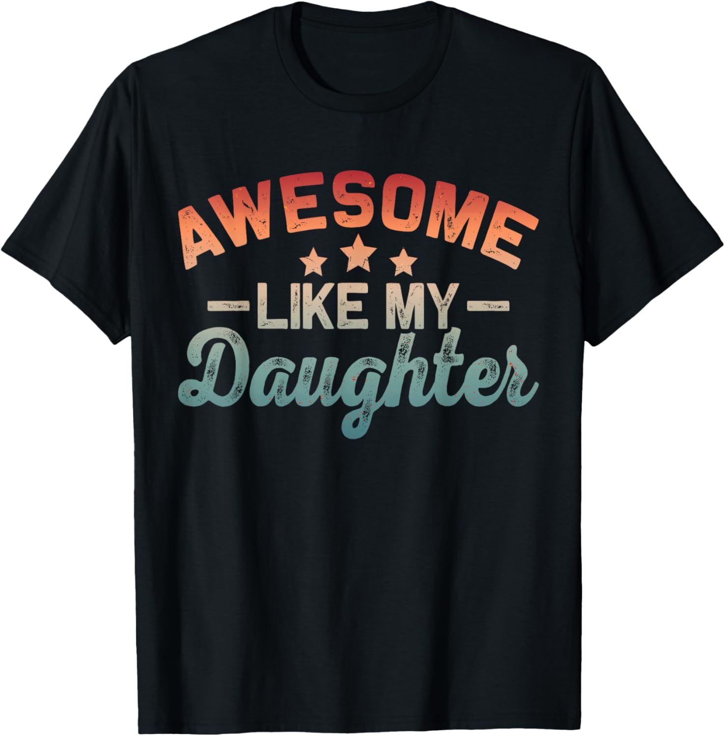 New Girl Dad Awesome Like My Daughter Promoted Father's Day T-Shirt - T-Shirt | Black