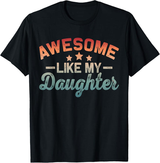 New Girl Dad Awesome Like My Daughter Promoted Father's Day T-Shirt - T-Shirt | Black