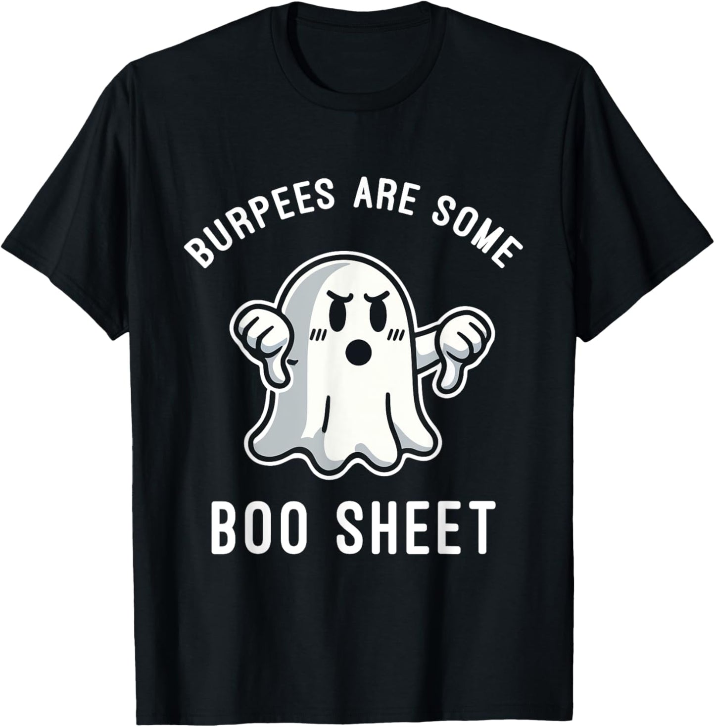Burpees Are Boo Sheet, Ghost, Funny Halloween Gym Workout T-Shirt - T-Shirt | Black