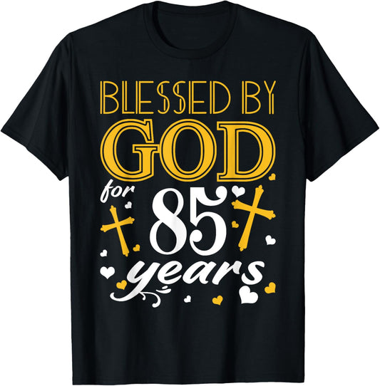 Vintage Blessed By God For 85 Years Happy 85th Birthday T-Shirt - T-Shirt | Black